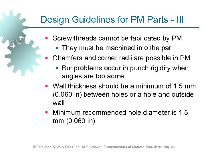Design Guidelines for PM Parts - III § Screw threads cannot be fabricated by
