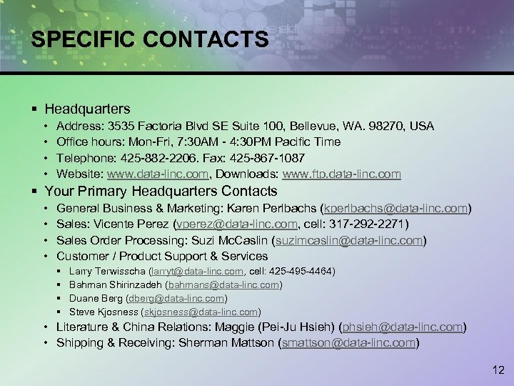 SPECIFIC CONTACTS § Headquarters • • Address: 3535 Factoria Blvd SE Suite 100, Bellevue,
