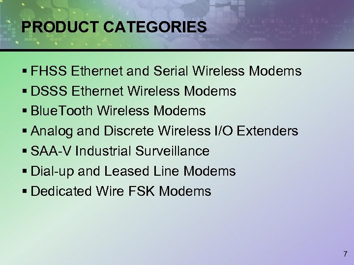 PRODUCT CATEGORIES § FHSS Ethernet and Serial Wireless Modems § DSSS Ethernet Wireless Modems