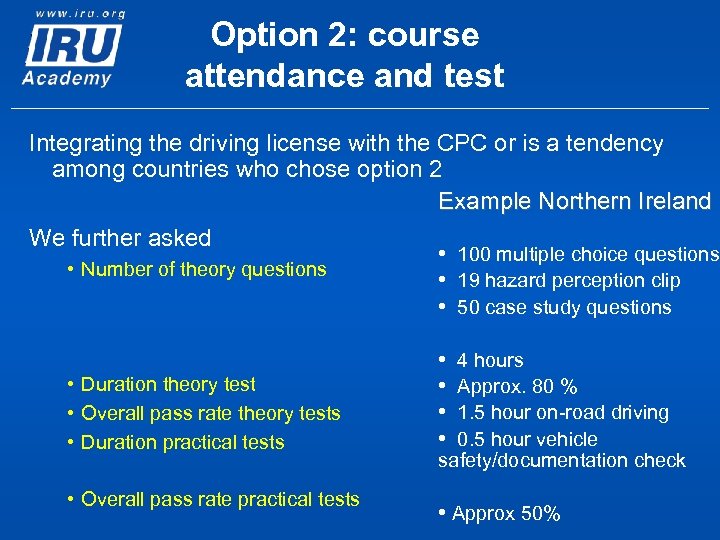 Option 2: course attendance and test Integrating the driving license with the CPC or