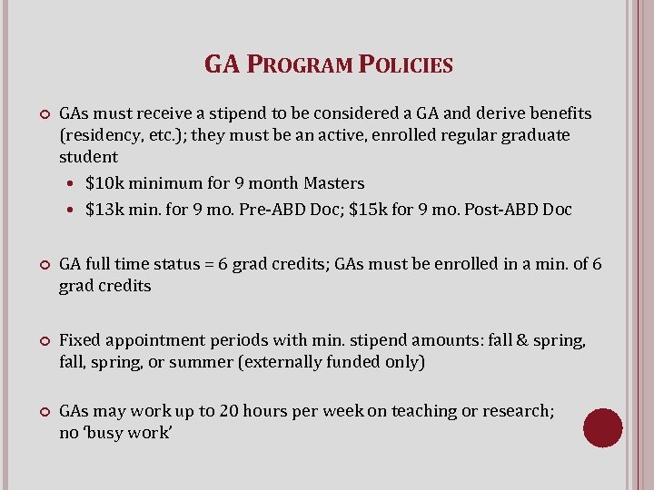 GA PROGRAM POLICIES GAs must receive a stipend to be considered a GA and
