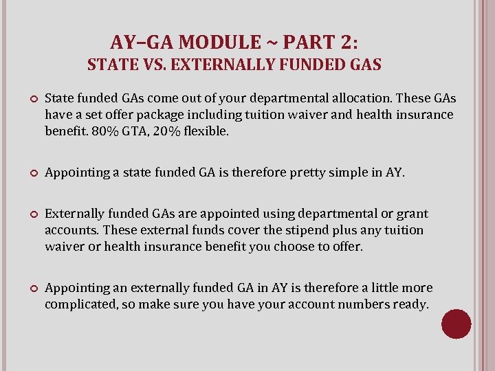 AY–GA MODULE ~ PART 2: STATE VS. EXTERNALLY FUNDED GAS State funded GAs come