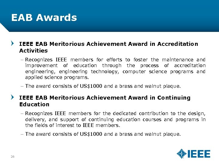 EAB Awards IEEE EAB Meritorious Achievement Award in Accreditation Activities – Recognizes IEEE members