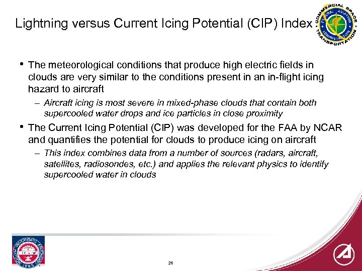 Lightning versus Current Icing Potential (CIP) Index • The meteorological conditions that produce high