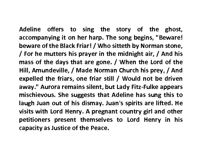 Adeline offers to sing the story of the ghost, accompanying it on her harp.