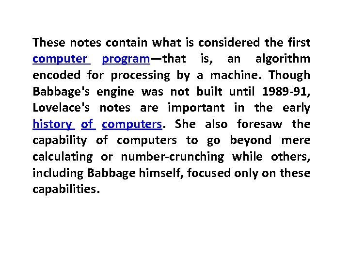 These notes contain what is considered the first computer program—that is, an algorithm encoded
