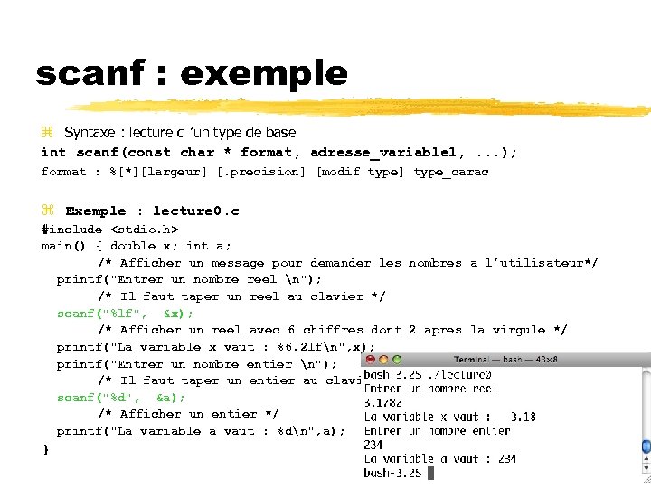 scanf : exemple Syntaxe : lecture d ’un type de base int scanf(const char