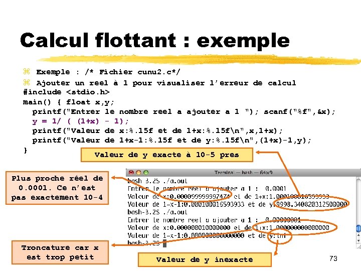 Calcul flottant : exemple Exemple : /* Fichier cunu 2. c*/ Ajouter un reel