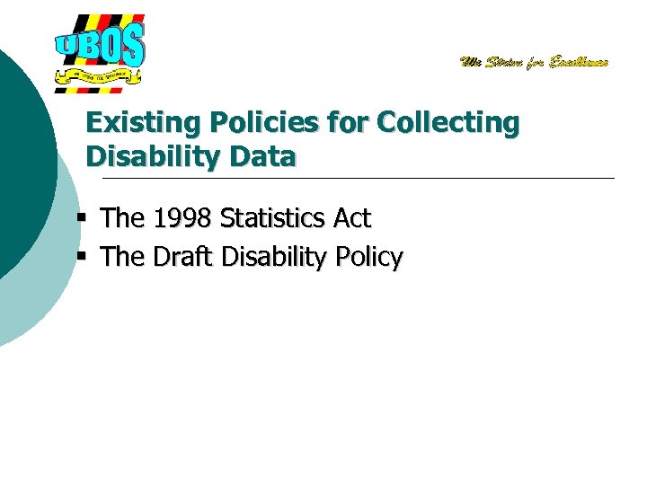 Existing Policies for Collecting Disability Data § The 1998 Statistics Act § The Draft