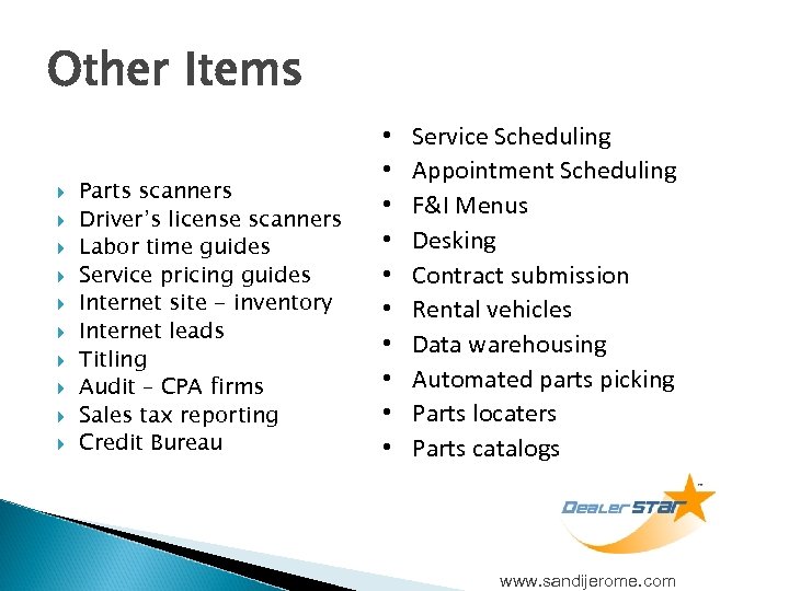 Other Items Parts scanners Driver’s license scanners Labor time guides Service pricing guides Internet