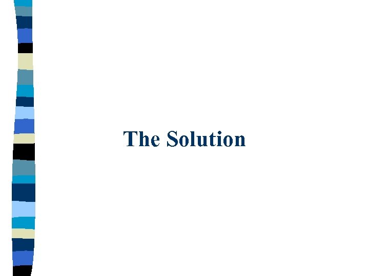The Solution 