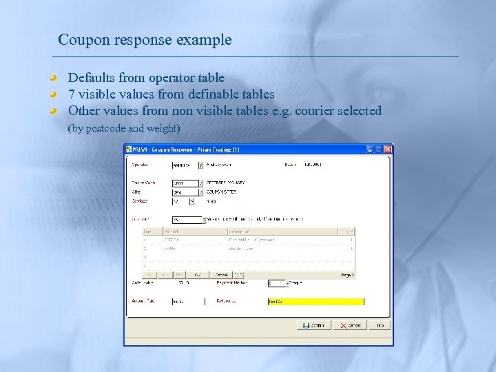 Coupon response example Defaults from operator table 7 visible values from definable tables Other