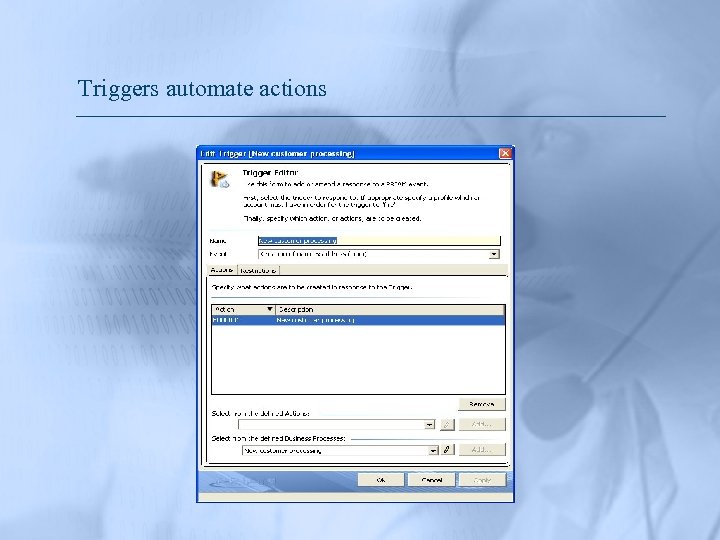 Triggers automate actions 