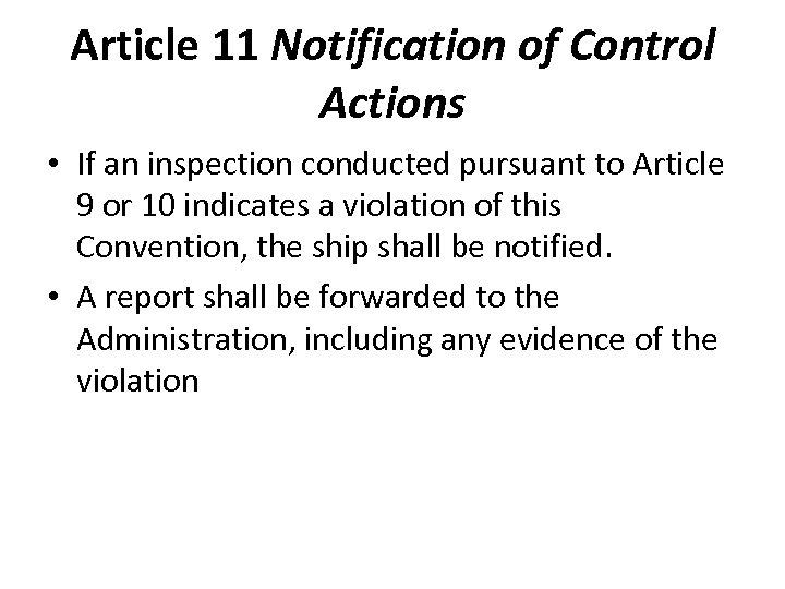 Article 11 Notification of Control Actions • If an inspection conducted pursuant to Article