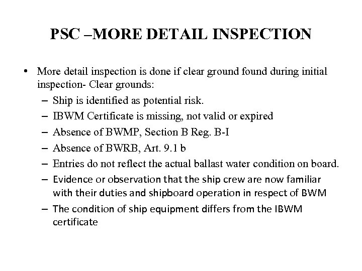 PSC –MORE DETAIL INSPECTION • More detail inspection is done if clear ground found