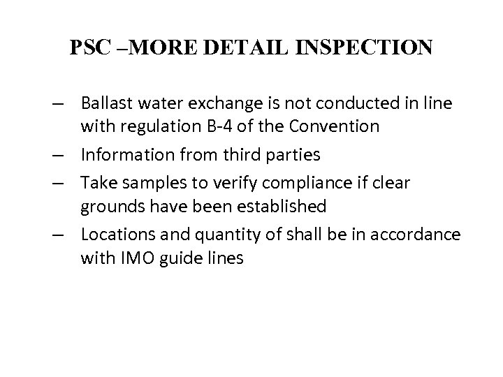 PSC –MORE DETAIL INSPECTION – Ballast water exchange is not conducted in line with