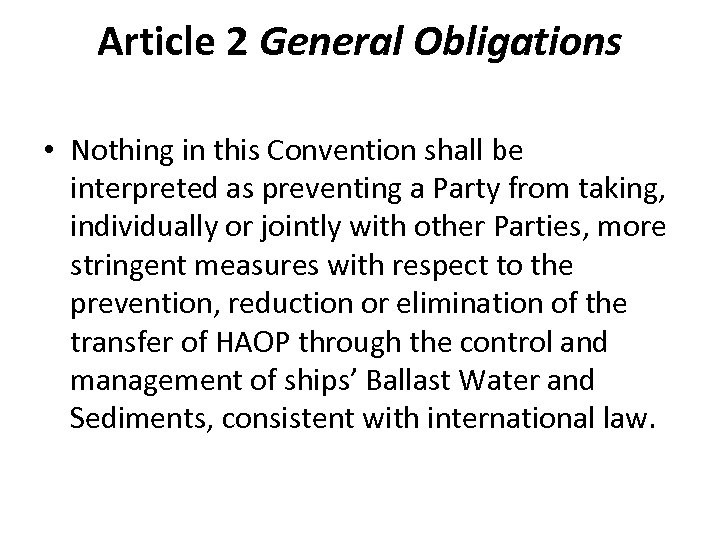 Article 2 General Obligations • Nothing in this Convention shall be interpreted as preventing