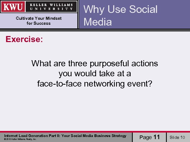 Cultivate Your Mindset for Success Why Use Social Media Exercise: What are three purposeful