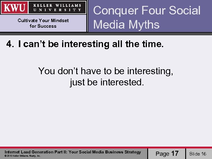 Cultivate Your Mindset for Success Conquer Four Social Media Myths 4. I can’t be