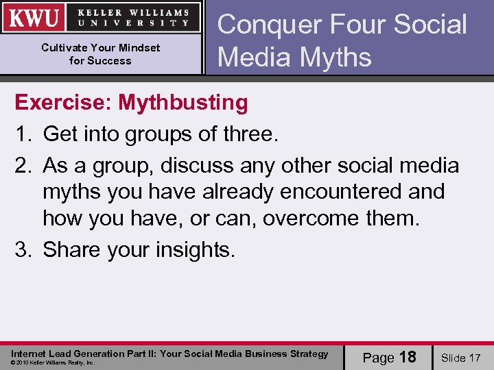 Cultivate Your Mindset for Success Conquer Four Social Media Myths Exercise: Mythbusting 1. Get