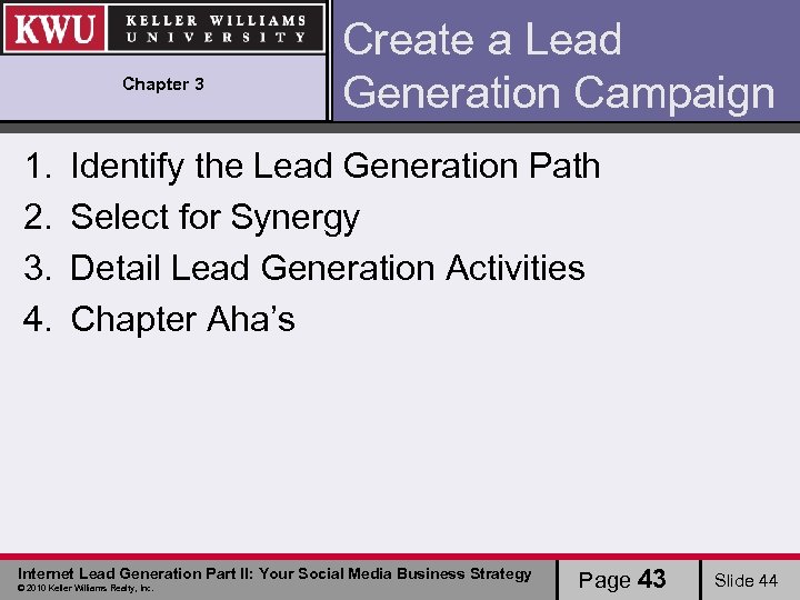 Chapter 3 1. 2. 3. 4. Create a Lead Generation Campaign Identify the Lead