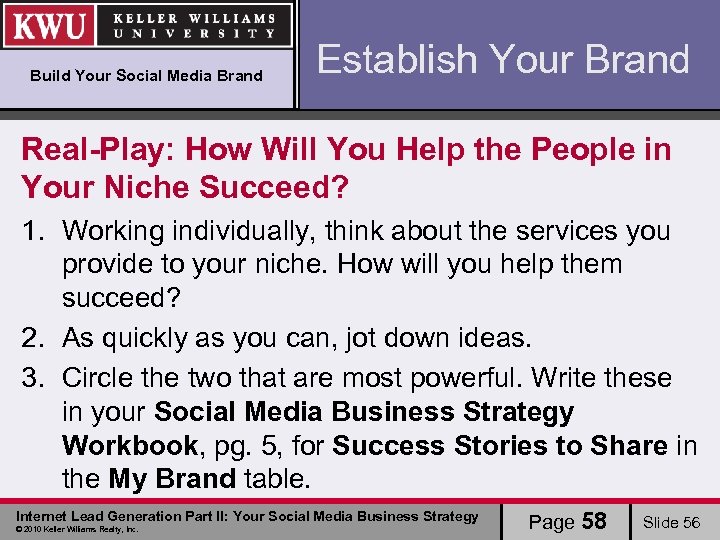 Build Your Social Media Brand Establish Your Brand Real-Play: How Will You Help the