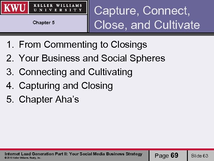 Chapter 5 1. 2. 3. 4. 5. Capture, Connect, Close, and Cultivate From Commenting
