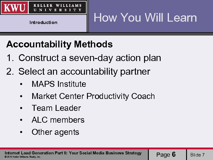 Introduction How You Will Learn Accountability Methods 1. Construct a seven-day action plan 2.