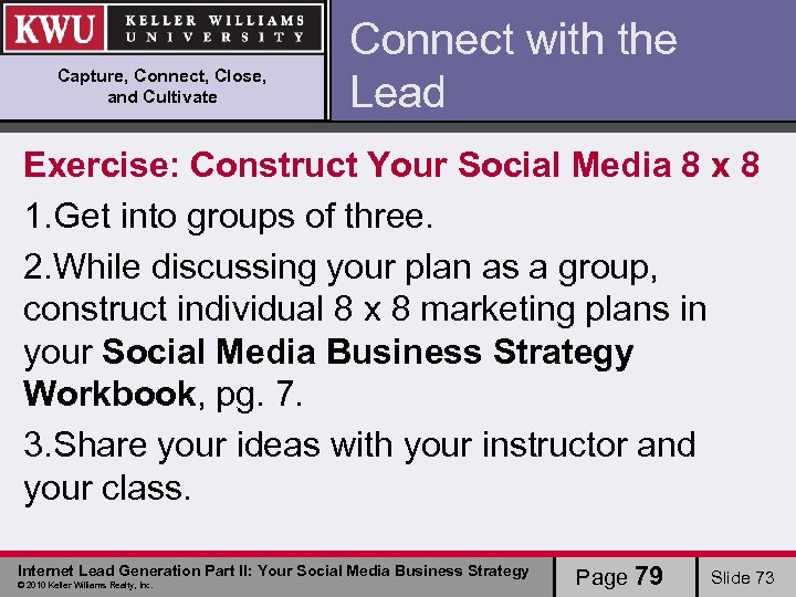 Capture, Connect, Close, and Cultivate Connect with the Lead Exercise: Construct Your Social Media