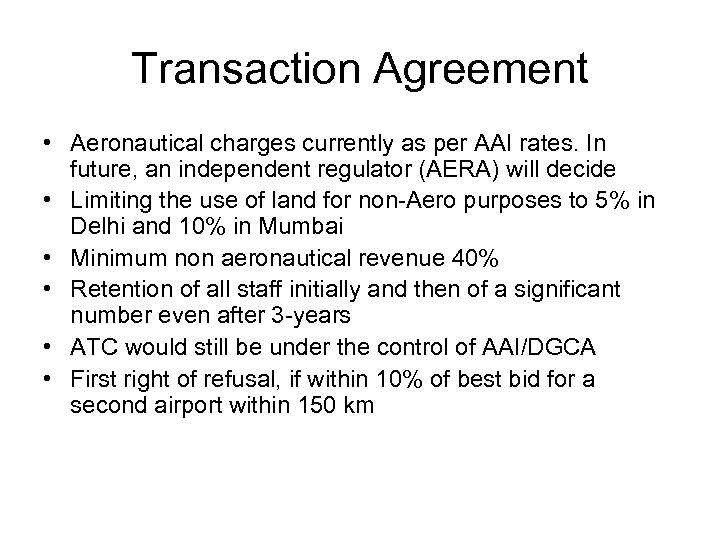 Transaction Agreement • Aeronautical charges currently as per AAI rates. In future, an independent