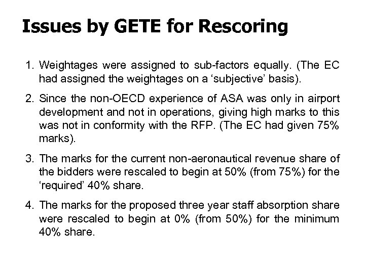 Issues by GETE for Rescoring 1. Weightages were assigned to sub-factors equally. (The EC