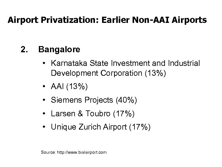 Airport Privatization: Earlier Non-AAI Airports 2. Bangalore • Karnataka State Investment and Industrial Development