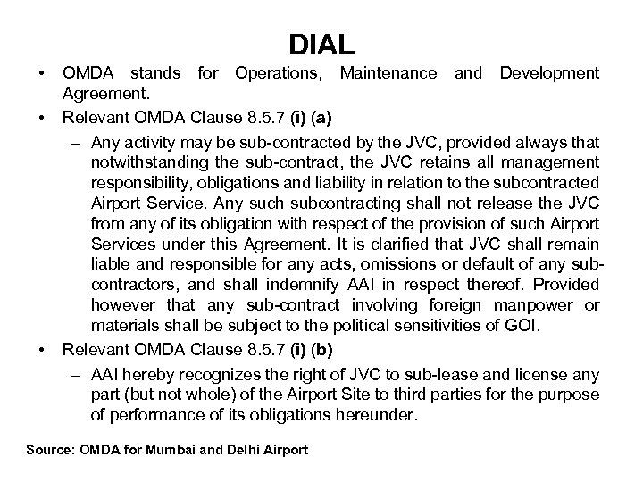 DIAL • • • OMDA stands for Operations, Maintenance and Development Agreement. Relevant OMDA