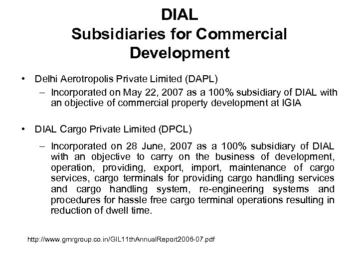DIAL Subsidiaries for Commercial Development • Delhi Aerotropolis Private Limited (DAPL) – Incorporated on