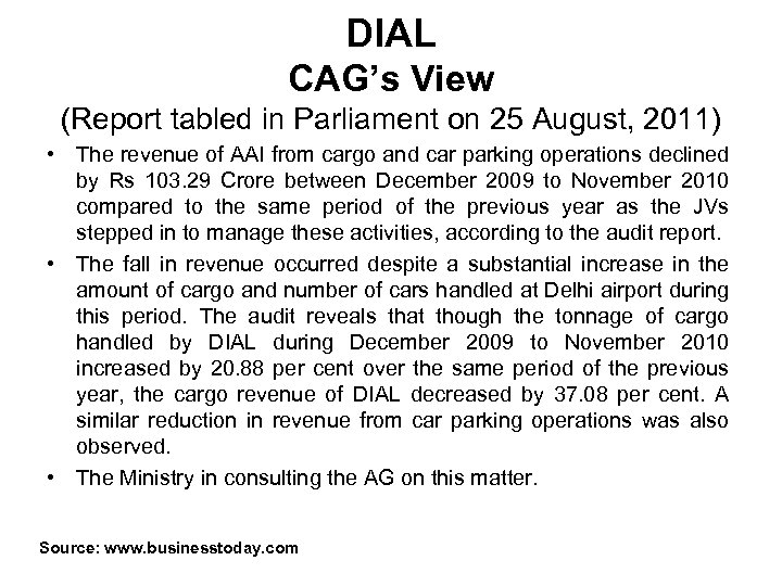 DIAL CAG’s View (Report tabled in Parliament on 25 August, 2011) • The revenue