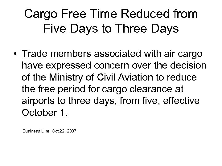 Cargo Free Time Reduced from Five Days to Three Days • Trade members associated