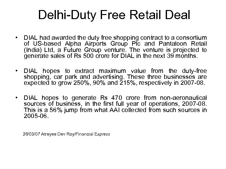 Delhi-Duty Free Retail Deal • DIAL had awarded the duty free shopping contract to