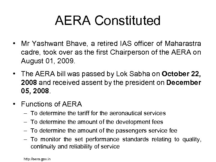 AERA Constituted • Mr Yashwant Bhave, a retired IAS officer of Maharastra cadre, took