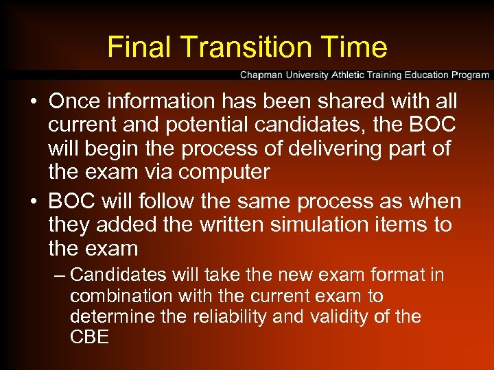 Final Transition Time • Once information has been shared with all current and potential