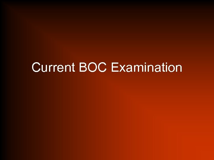 Current BOC Examination 