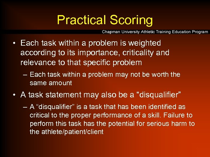 Practical Scoring • Each task within a problem is weighted according to its importance,