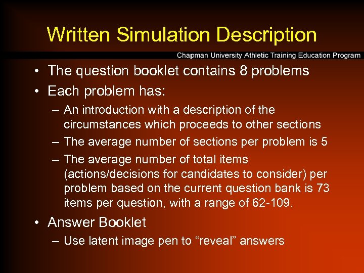 Written Simulation Description • The question booklet contains 8 problems • Each problem has: