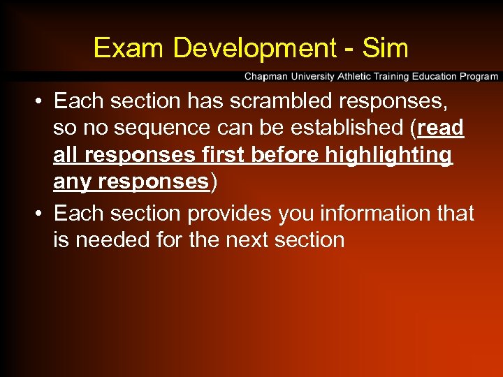 Exam Development - Sim • Each section has scrambled responses, so no sequence can