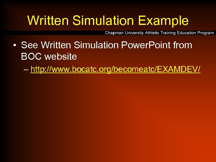 Written Simulation Example • See Written Simulation Power. Point from BOC website – http: