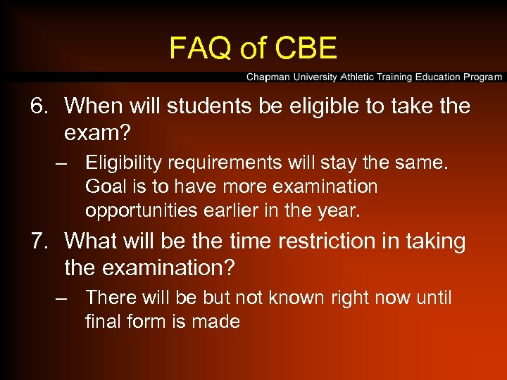 FAQ of CBE 6. When will students be eligible to take the exam? –