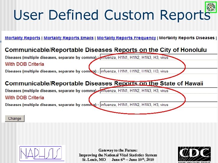 User Defined Custom Reports Gateway to the Future: Improving the National Vital Statistics System