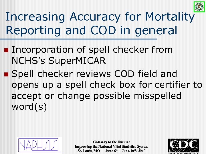 Increasing Accuracy for Mortality Reporting and COD in general Incorporation of spell checker from