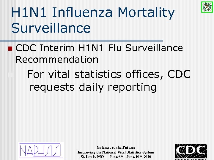 H 1 N 1 Influenza Mortality Surveillance n n CDC Interim H 1 N
