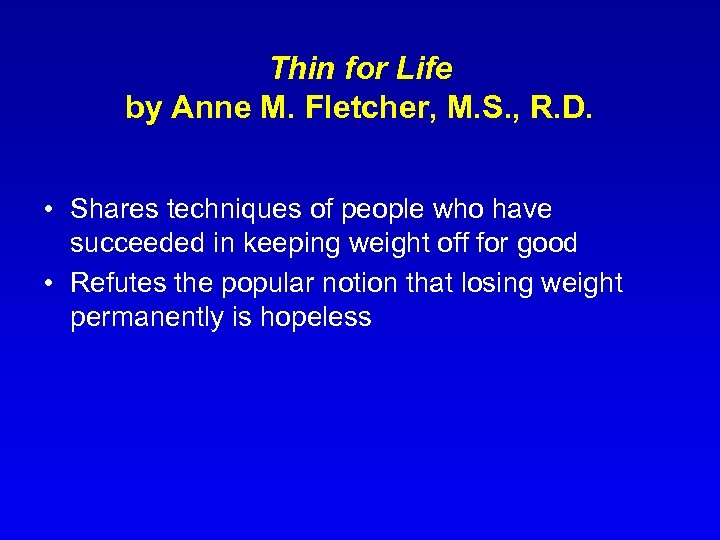 Thin for Life by Anne M. Fletcher, M. S. , R. D. • Shares