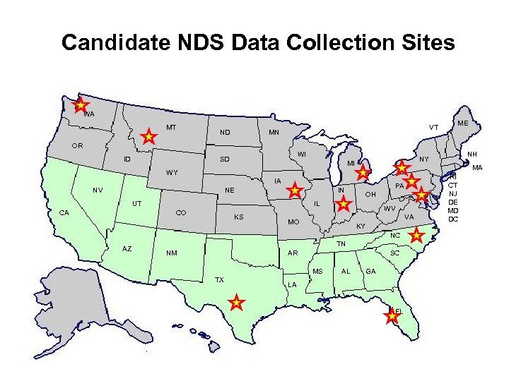 Candidate NDS Data Collection Sites WA MT ND VT MN ME OR ID WI
